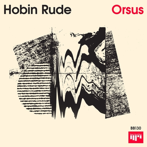 Hobin Rude - Orsus [BB130]